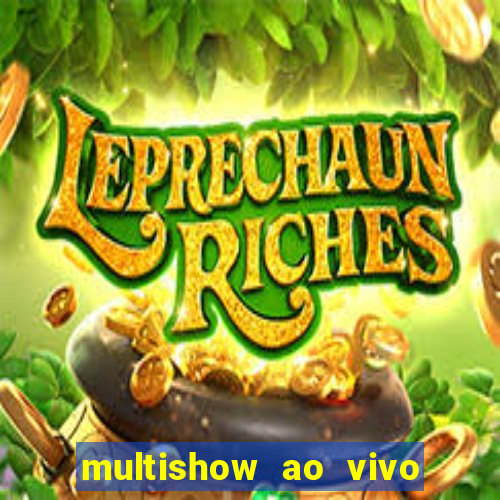 multishow ao vivo gratis online